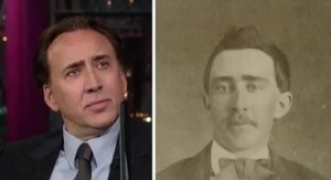 Nicolas Cage and his 1870's look-a-like