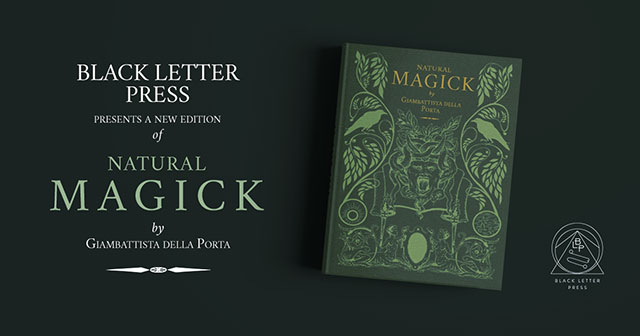 A new edition of Natural Magick by Giambattista Dell Porta from Black Letter Press