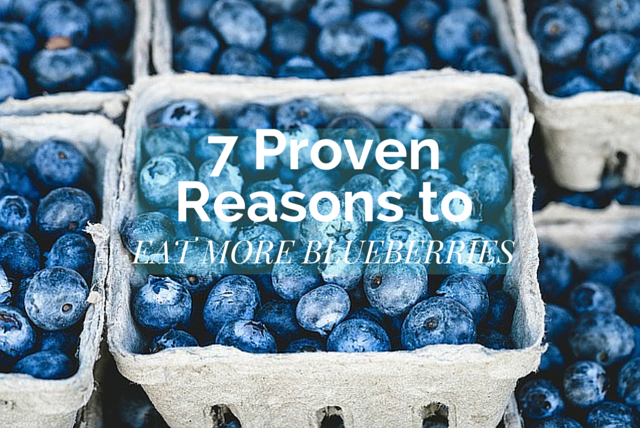 7 Proven Reasons To Eat More Blueberries 1