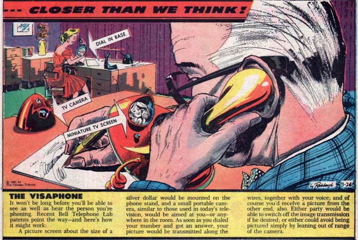 Videophone - the ability to see the person you are talking to (Arthur Radebo comics) Videophone - the ability to see the person you are talking to (Arthur Radebo comics)